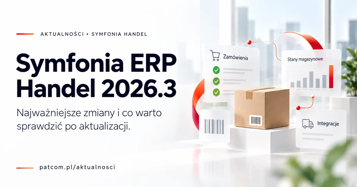 Symfonia Handel 2026.3 – changes in the trade ecosystem